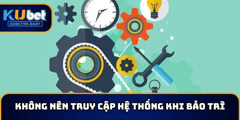 Không truy cập khi KUBET11 có hay bảo trì không