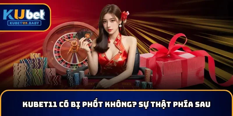 KUBET11 có bị phốt không