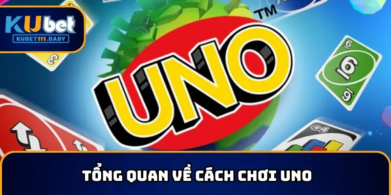 Những nét cơ bản về cách chơi uno