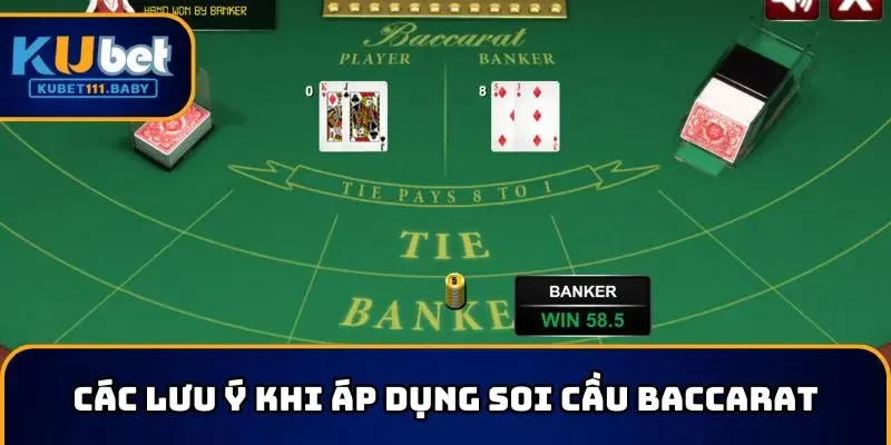 Các lưu ý bạn cần nắm rõ khi soi cầu Baccarat