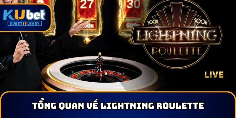 Tổng quan về Lightning Roulette